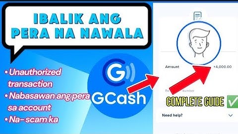 Nawala ang Pera SA gcash . Unauthorised transaction. Paano maibalik . 2025 update