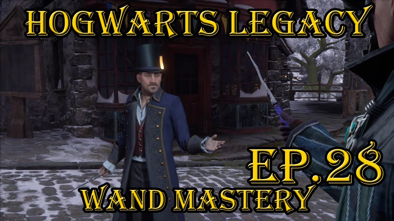 Hogwarts Legacy Wand Mastery Episode 28 Youtube