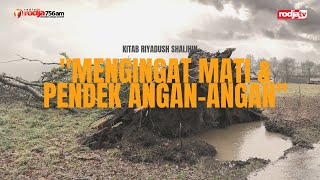 Kitab Riyadush Shalihin: "Mengingat Mati & Pendek Angan-angan" l Ustadz Mubarak Bamualim, Lc. MHI.