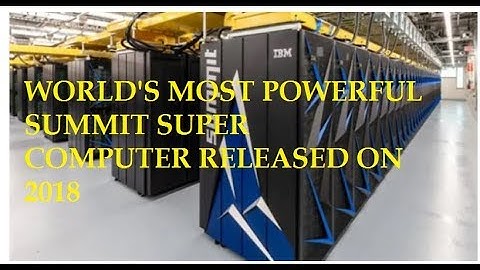 IBM Summit Super Computer 2018 | Summit supercomputer released in 2018 by US |