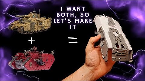 Kitbashing a Chaos Tank | Part 1/3