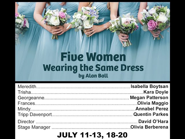 Five Women Wearing the Same Dress by Alan Ball - Act 2 - Tarpon Springs Cultural Center - YouTube Five Women Wearing the Same Dress by Alan Ball - Act 2 - Tarpon Springs Cultural Center - YouTube