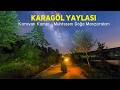Rüya Gibi Manzaralarla Karagöl Yaylası Karavan Turu