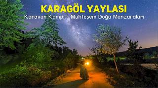 Rüya Gibi Manzaralarla Karagöl Yaylası Karavan Turu
