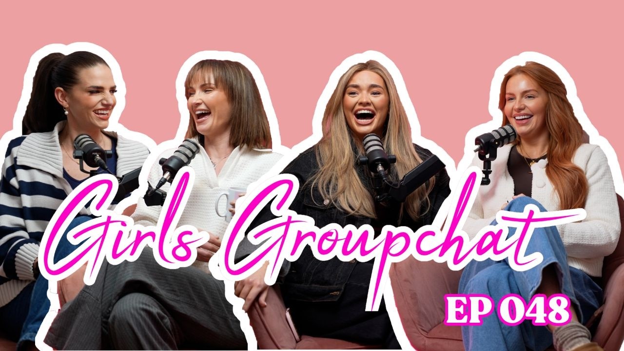 Girls Groupchat Podcast | Ep 048 | Is that hot?!