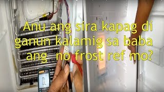No Frost Refrigerator not cooling well repair / hindi malamig sa baba o ref compartment