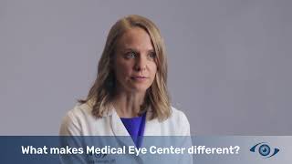 Dr. Christine Petersen - What makes Medical Eye Center Different?