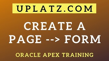 Create a Form Page in Oracle APEX | Oracle APEX Training | Oracle Application Express | Uplatz