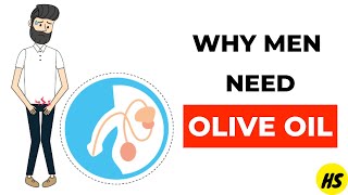 Benefits Of Olive Oil For Mens Health | Extra Virgin Olive Oil