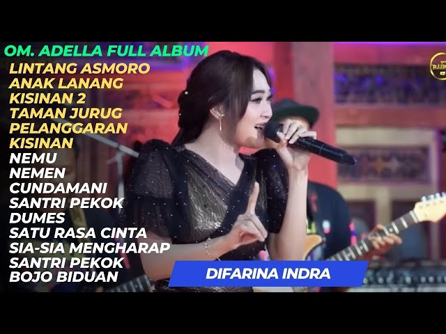 Difarina Indra Full Album Terbaru Om. Adella Lintang Asmoro -  Anak Lanang class=