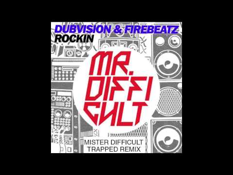 DubVision & Firebeatz   Rockin Mister Difficult TrappedMix