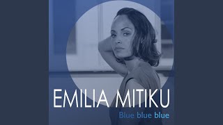 Video thumbnail of "Emilia Mitiku - Blue Blue Blue"