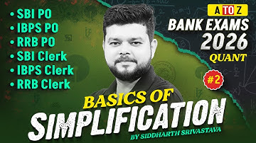 Bank Exams Quants 2026 | Basics of Simplification for Fast Solving Tricks By Siddharth Srivastava