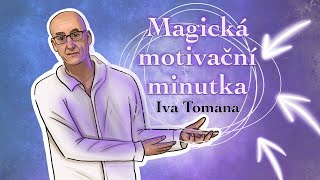 3. Proč je negativní motivace silná - Magická motivační minutka Iva Tomana