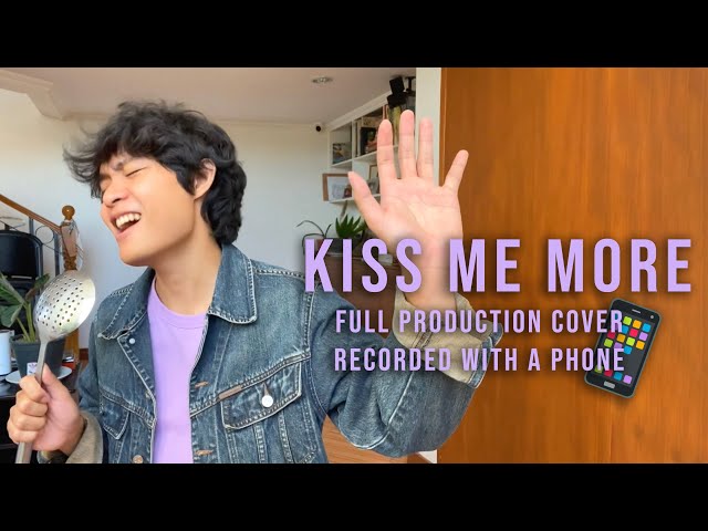 Kiss Me More (Doja Cat ft. SZA) - FULL PRODUCTION COVER but recorded with a phone class=