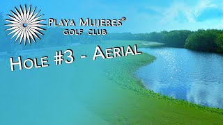 Hole 3 - Playa Mujeres Golf Club