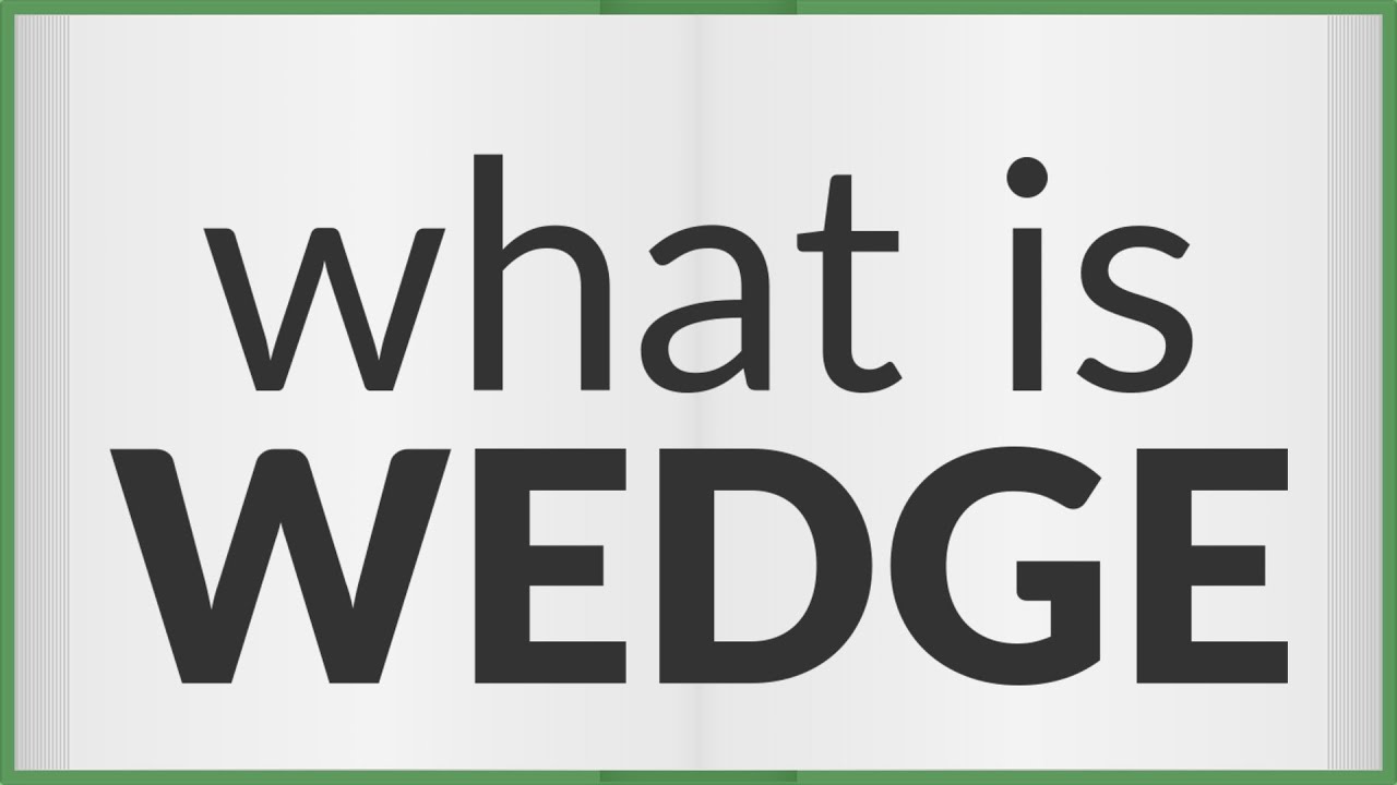 Wedge meaning of Wedge YouTube