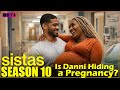 Tyler Perry’s Sistas Season 10 | Is Danni Hiding a Pregnancy? | Bet+