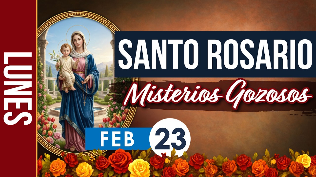Santo Rosario de Hoy Lunes 23 de Febrero 2026 – Misterios Gozosos | Rosario Católico en Español