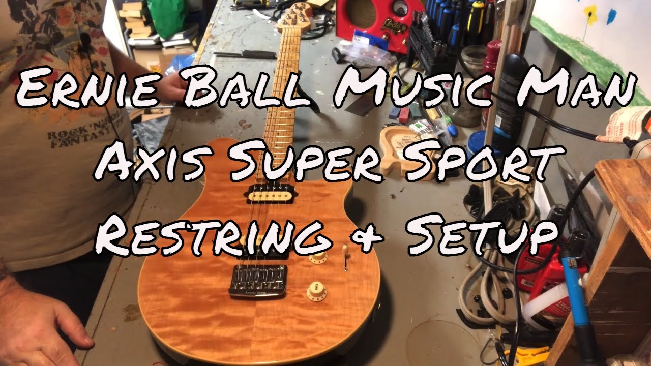 Ernie Ball Music Man Axis Super Sport Restring & Setup