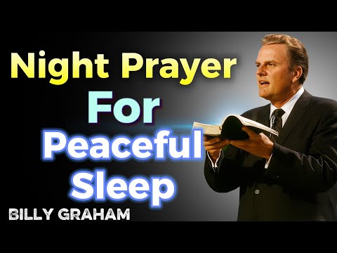 NIGHT PRAYER TO THANK GOD AND SLEEP PEACEFULLY | Billy Graham | Motivational Speech