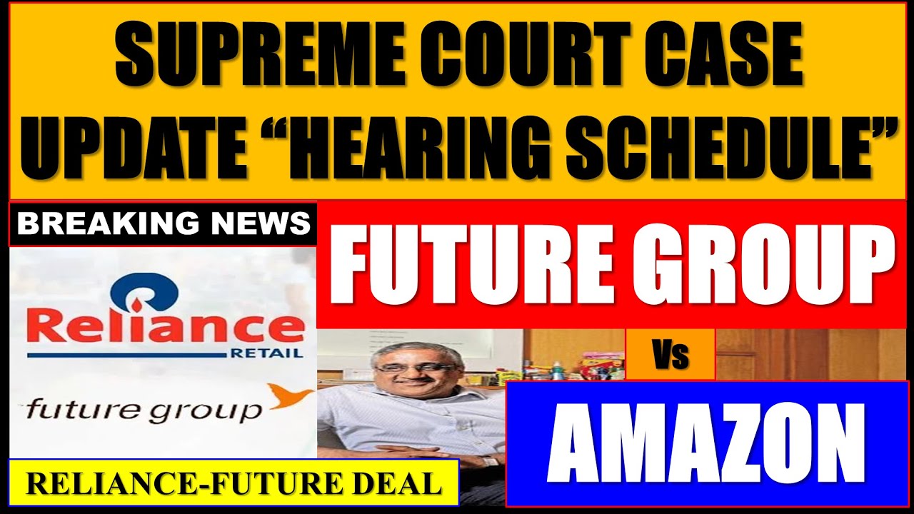 Future Group Vs Amazon Supreme Court case update Future Group latest news, Future retail latest news
