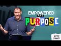 Empowered For A Purpose | Messy Church, Part 18