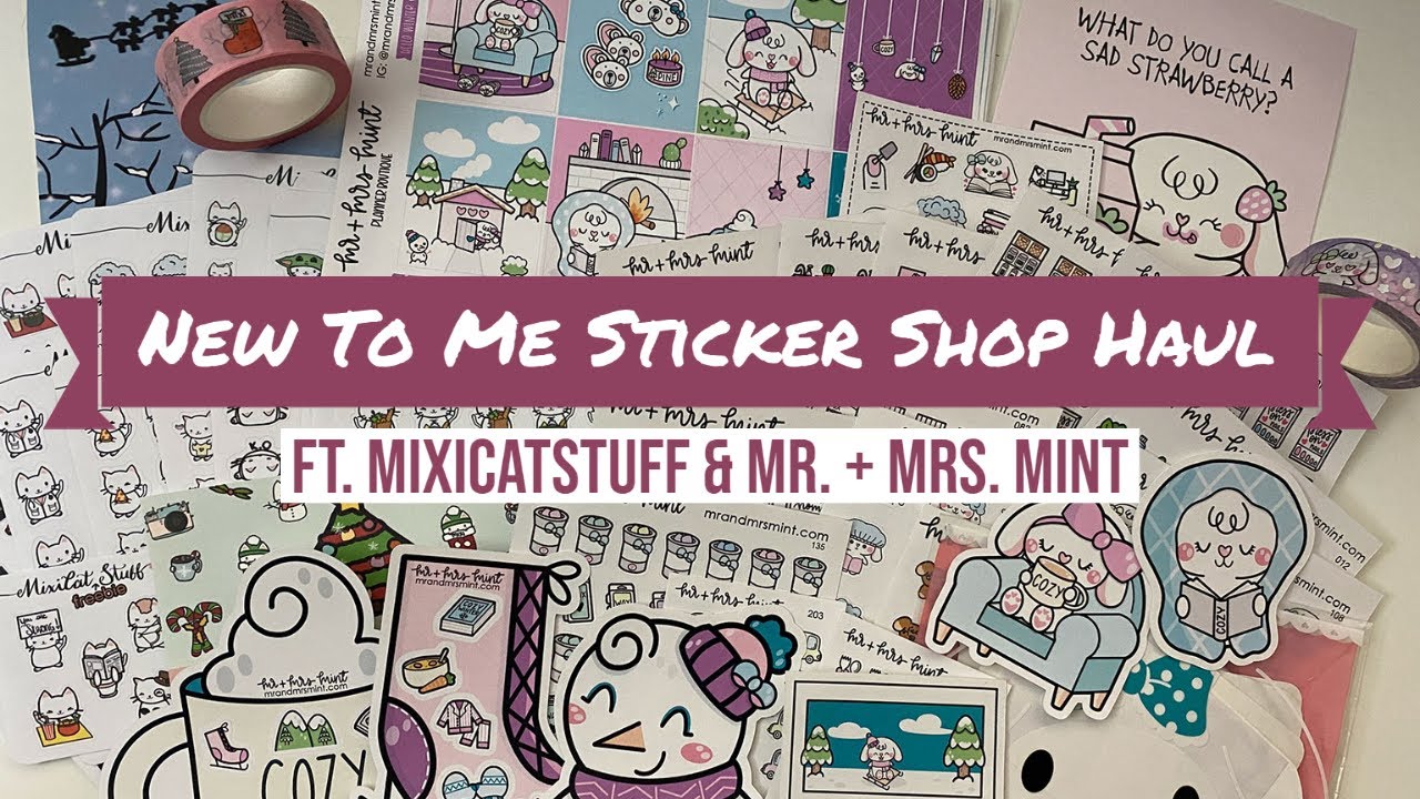 New to Me Sticker Shop Haul! | ft. Mr. + Mrs. Mint and MixiCatStuff