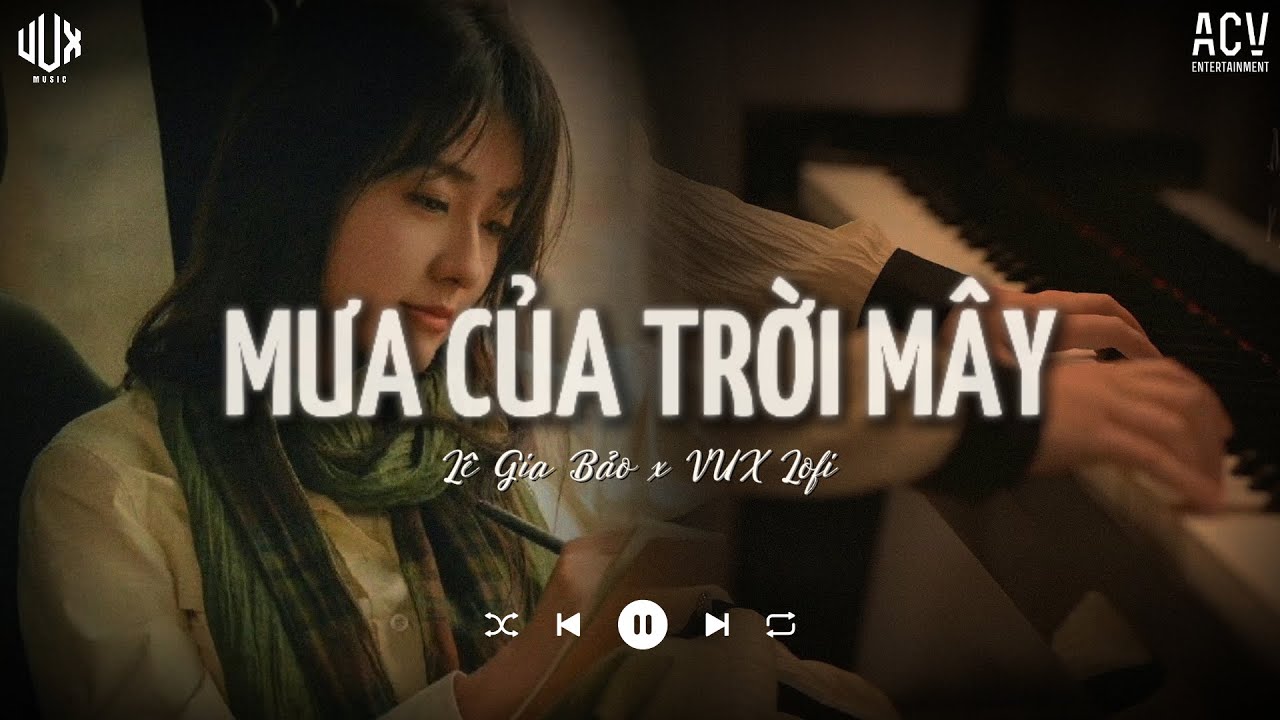 Mưa Của Trời Mây [Lofi Ver] - Lê Gia Bảo x VUX Lofi | Em Muốn Khoảng Cách Hai Ta Từ Thương Trở Nên