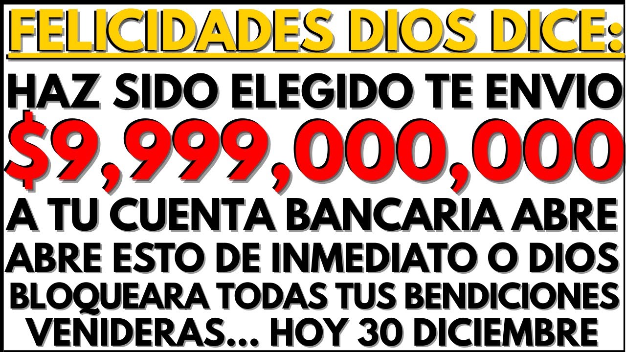🤑🤑DIOS DICE: TUS PUERTAS SE ABREN TE ESTOY ENVIANDO $9,990,000,000 A TU CUENTA BANCARIA...