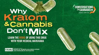 Why Kratom and Cannabis Don t Mix
