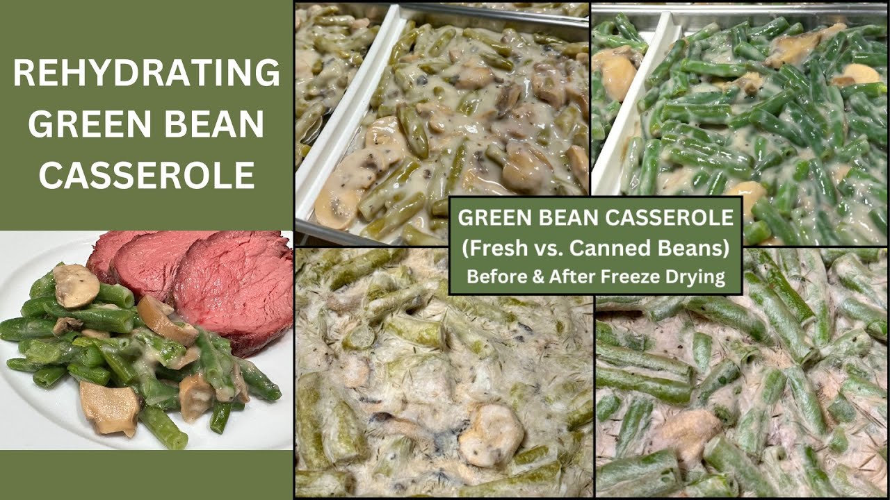 Rehydrating Freeze Dried Food - Green Bean Casserole (Using Fresh and ...