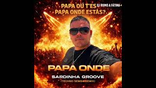 Papa outé papa onde estas- remix 2026