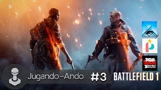 Jugando-Ando: Battlefield 1 #3 ft @3chubbyb @catpow3r @icep4ck @quique_gb