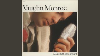 Watch Vaughn Monroe How Blue The Night video