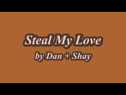 【日本語訳/和訳】Steal My Love - Dan + Shay