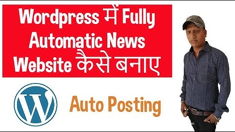 Wordpress में Fully Automatic News Website कैसे बनाए  | Wordpress Automatic Plugin | Nikunj Varia