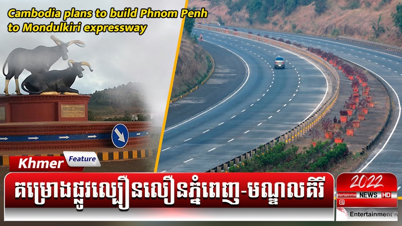 Cambodia plans to build Phnom Penh to Mondulkiri expressway