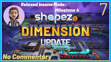 Shapez 2 Dimension Relaxed Insane #7 Milestone 4 | No Commentary