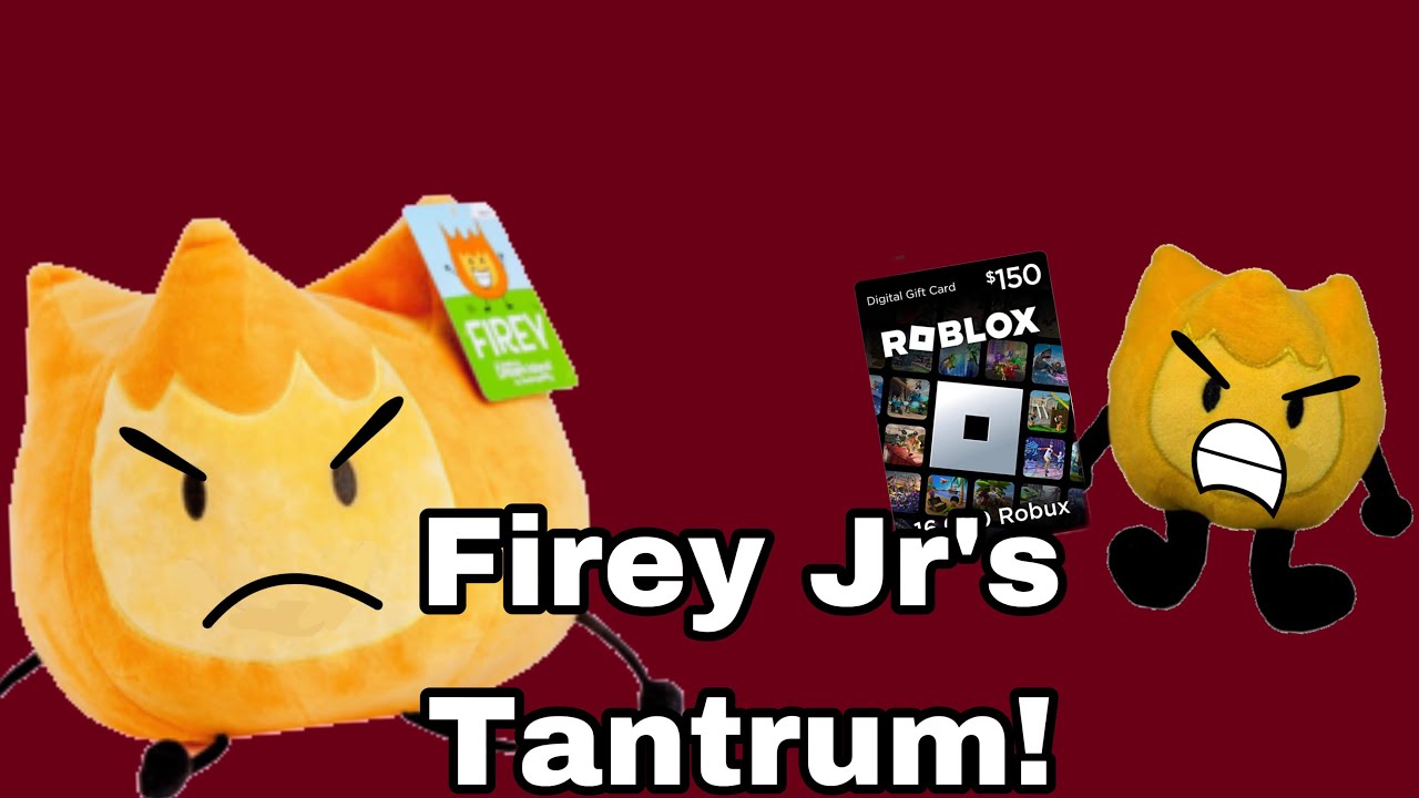 Firey Jr’s Tantrum