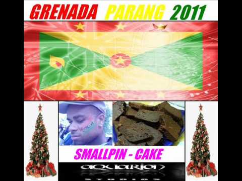 SMALLPIN - CAKE - GRENADA CHRISTMAS SOCA PARANG 2011