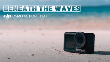 DJI Osmo Action 5 Pro | Beneath the Waves