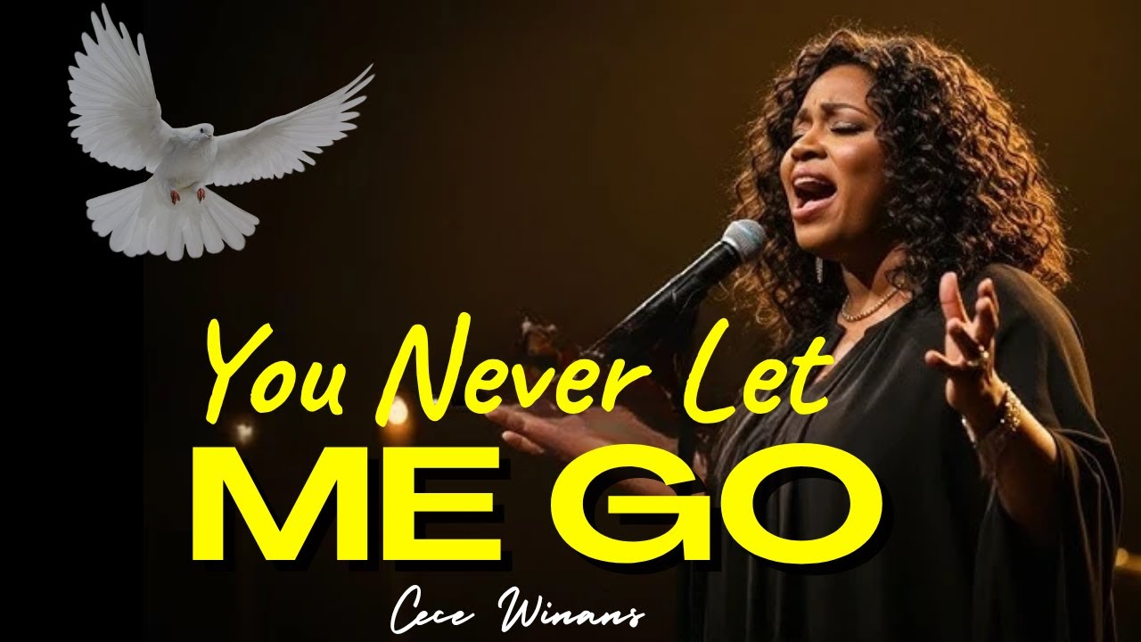 CeCe Winans Inspired || You Never Let Me Go || Powerful Worship Songs ...