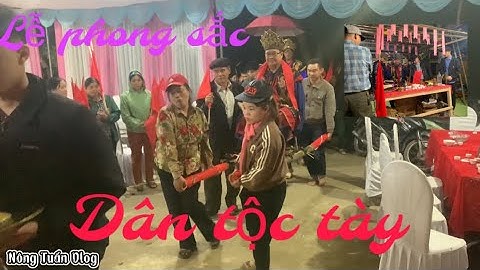 LỄ PHONG SẮC (Thầy Cúng) CỦA DÂN TỘC TÀY TẠI XÃ TIÊN YÊN HUYỆN QUANG BÌNH TỈNH HÀ GIANG