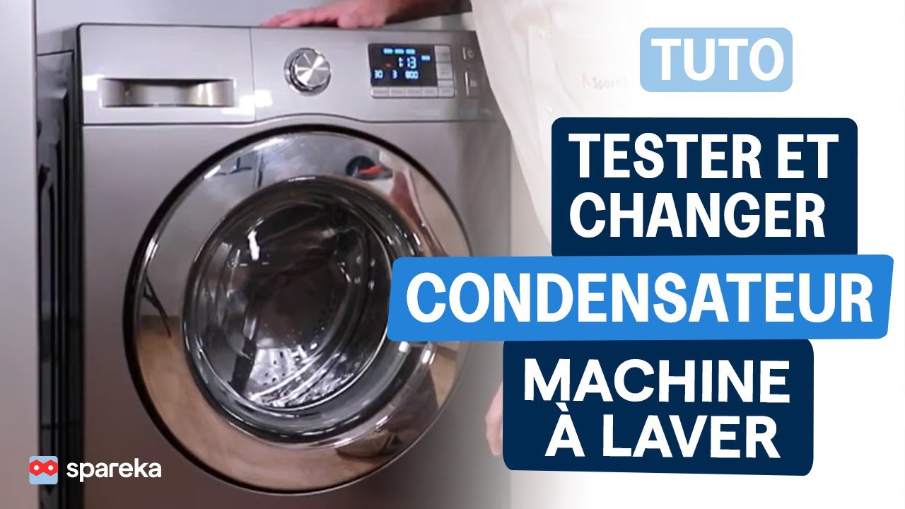 Comment tester et changer le condensateur d'une machine à laver tuto — free download