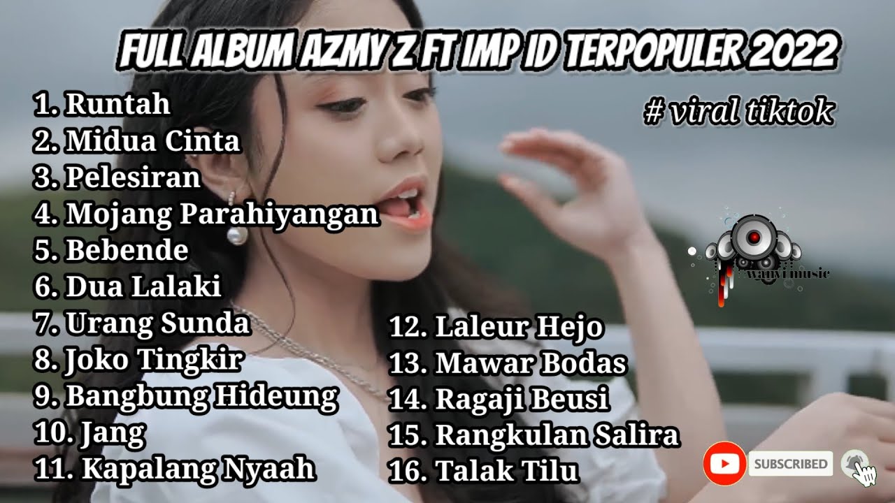 ⁣FULL ALBUM AZMY Z FT IMP ID LAGU TERPOPULER 2022 VIRAL TIKTOK - RUNTAH - MIDUA CINTA - URANG SUNDA