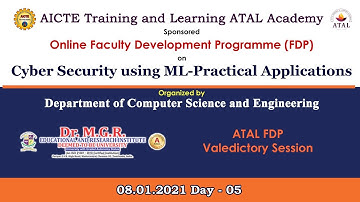 Online ATAL FDP on Cyber Security using ML-Practical Applications Valedictory Session on 08-01-2021