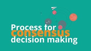 How to do consensus decision making