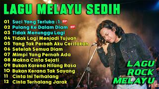 LAGU ROCK MELAYU PATAH HATI - Suci Yang Terluka, Lagu Patah Hati Teman Perjalanan