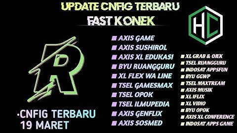 UPDATE || CONFIG HC || AXIS | XL | TSEL | INDOSAT | BYU | [ 19 MAR ]
